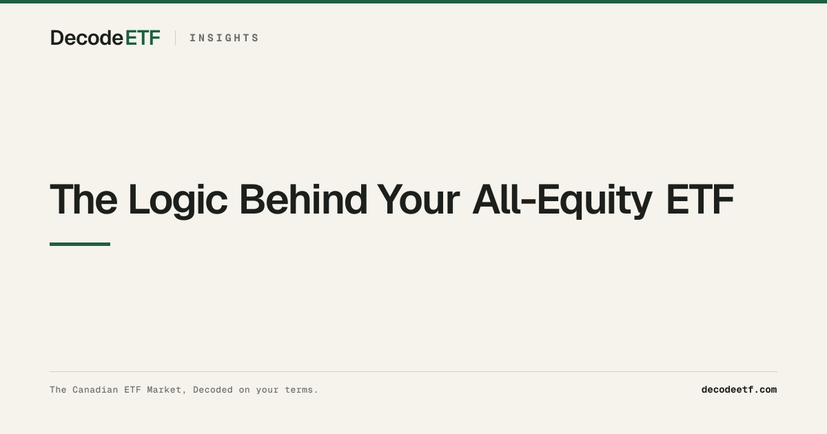 The Logic Behind Your All-Equity ETF